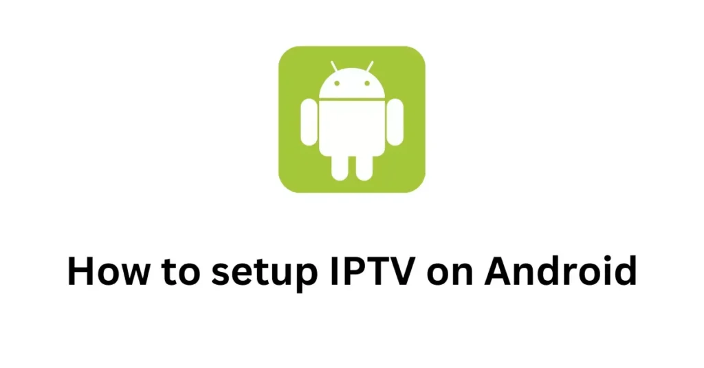 IPTV on Android Devices